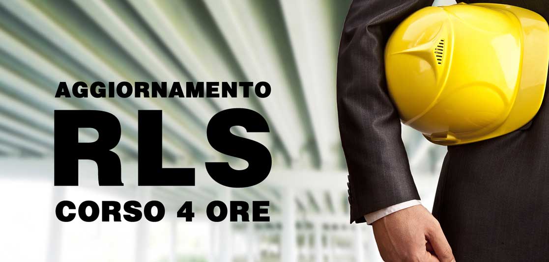 Corso di Aggiornamento per Rappresentante dei Lavoratori per la Sicurezza (R.L.S.) – 4 ore